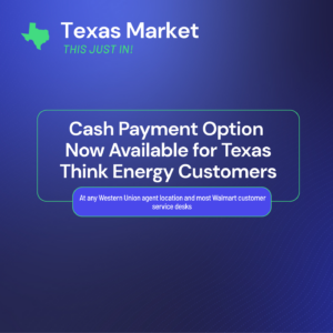 Cash Payment Option Now Available for Texas Customers